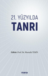 21. Yüzyılda Tanrı - Mana Yayınları