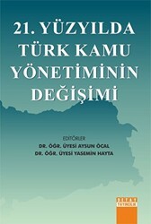 21. Yüzyılda Türk Kamu Yönetiminin Değişimi - Detay Yayıncılık