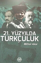 21. Yüzyılda Türkçülük - Atayurt Yayınevi