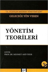 21. Yüzyılın Modern Yönetimi İçin Geleceğe Yön Veren Yönetim Teorileri - Gazi Kitabevi