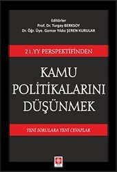 21. YY Perspektifinden Kamu Politikalarını Düşünmek - Ekin Basım Yayın