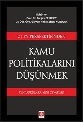21. YY Perspektifinden Kamu Politikalarını Düşünmek - 1