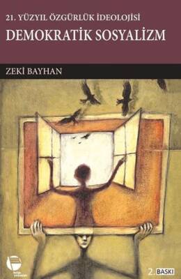21.Yüzyılda Özgürlük İdeolojisi Demokratik Sosyalizm - 1