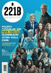 221B Üç Aylık Polisiye Dergi Sayı: 40 Nisan - Mayıs - Haziran 2024 - 221B Dergisi