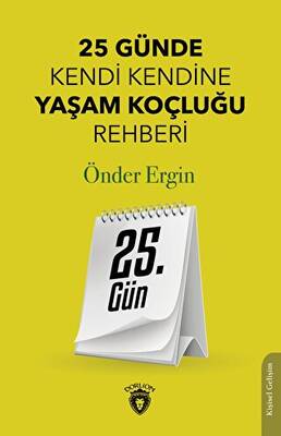 25. Gün - 25 Günde Kendi Kendine Yaşam Koçluğu Rehberliği - 1