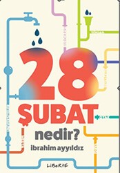 28 Şubat Nedir? - Liberte Yayınları