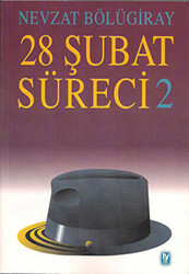 28 Şubat Süreci - 2 - 1