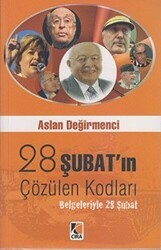 28 Şubat’ın Çözülen Kodları - Çıra Yayınları