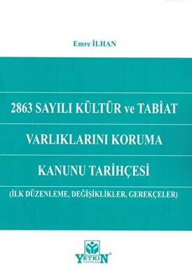 2863 Sayılı Kültür ve Tabiat Varlıklarını Koruma Kanunu Tarihçesi - 1