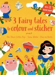 3 Fairy Tales to Colour and Sticker: Snow White - 3 little pigs - Puss in boots - Yoyo Books