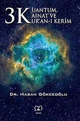 3 K Kuantum, Kainat ve Kur’an-ı Kerim - Z Kitap