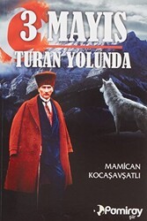 3 Mayıs Turan Yolunda - Pamiray Yayınları