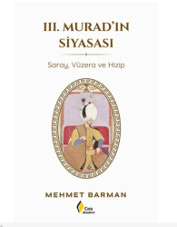 III. Murad`ın Siyasası - Çıra Yayınları