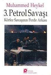 3. Petrol Savaşı Körfez Savaşının Perde Arkası - Pınar Yayınları