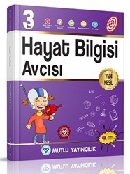Mutlu Yayıncılık 3. Sınıf Hayat Bilgisi Avcısı - Mutlu Yayıncılık