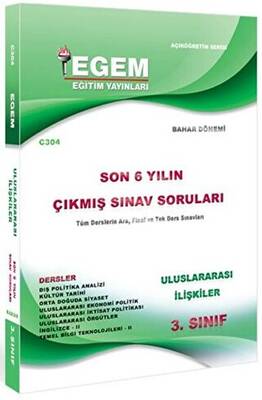 Egem Eğitim Yayınları 3. Sınıf Uluslararası İlişkiler Son 6 Yılın Çıkmış Sınav Soruları - Kod C304 - 1