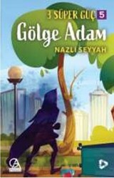 3 Süper Güç 5: Gölge Adam - Gelecek Atölyesi Yayınları