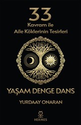 33 Kavram ile Aile Köklerinin Tesirleri - Yaşam Denge Dans - Hermes Yayınları