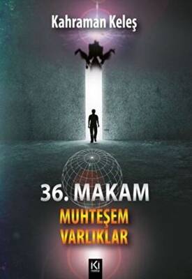 36. Makam - Muhteşem Varlıklar - 1