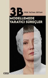 3B Modellemede Yaratıcı Süreçler - Çizgi Kitabevi Yayınları