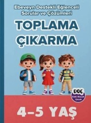 4-5 Yaş Toplama Çıkarma Ebeveyn Destekli Eğlenceli Sorular ve Çözümleri - Dahi Olacak Çocuk Yayınları