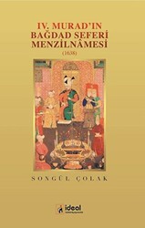 4. Murad`ın Bağdat Seferi Menzilnamesi 1638 - İdeal Kültür Yayıncılık