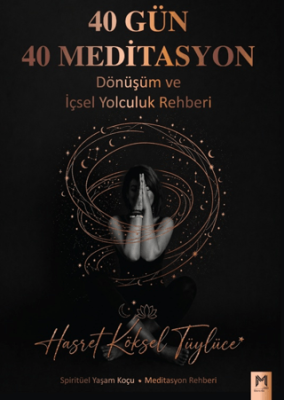 40 Gün 40 Meditasyon - 1