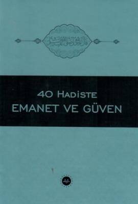 40 Hadiste Emanet ve Güven - 1