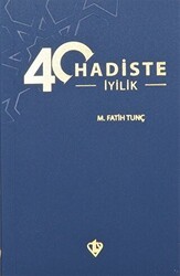 40 Hadiste İyilik - Türkiye Diyanet Vakfı Yayınları