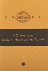 40 Hadiste Sağlık, Hastalık ve Tedavi - Diyanet İşleri Başkanlığı