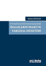 4734 Sayılı Kamu İhale Kanunu Kapsamındaki İhalelerin İdari ve Yargısal Denetimi - On İki Levha Yayınları