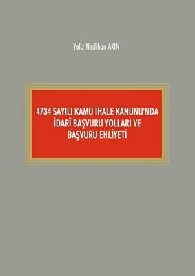 4734 Sayılı Kamu İhale Kanunu`nda İdari Başvuru Yolları ve Başvuru Ehliyeti - 1