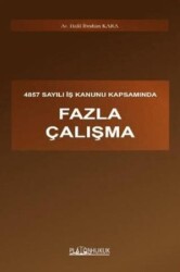 4857 Sayılı İş Kanunu Kapsamında Fazla Çalışma - Platon Hukuk