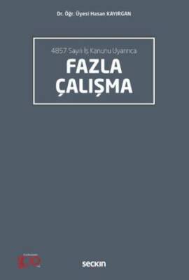 4857 Sayılı İş Kanunu Uyarınca Fazla Çalışma - 1