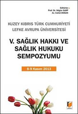 5. Sağlık Hakkı ve Sağlık Hukuku Sempozyumu - 1