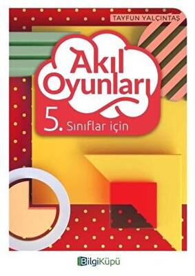 Bilgi Küpü 5. Sınıflar İçin Akıl Oyunları - 1