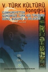 5. Türk Kültürü Kongresi Cilt: 1 - 1