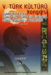 5. Türk Kültürü Kongresi Cilt: 2 - Atatürk Kültür Merkezi Yayınları