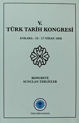 5. Türk Tarih Kongresi - Türk Tarih Kurumu Yayınları