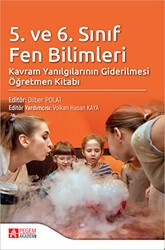 5. ve 6. Sınıf Fen Bilimleri Kavram Yanılgılarının Giderilmesi Öğretmen Kitabı - Pegem Akademi Yayıncılık
