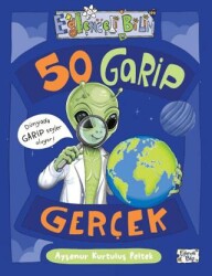 50 Garip Gerçek - Eğlenceli Bilgi Yayınları