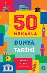 50 Mekanla Dünya Tarihi - Orenda