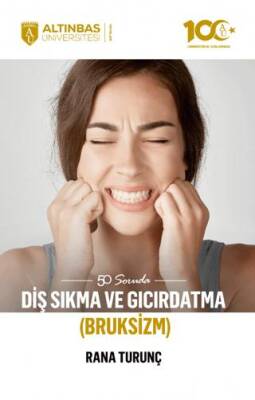 50 Soruda Diş Sıkma ve Gıcırdatma Bruksizm - 1