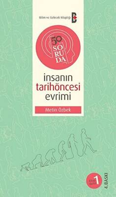 50 Soruda İnsanın Tarihöncesi Evrimi - 1