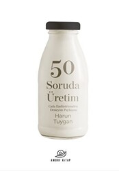 50 Soruda Üretim-Gıda Endüstrisinden Deneyim Paylsaşımı - Amorf Kitap