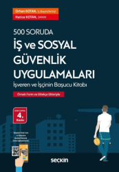 500 Soruda İş ve Sosyal Güvenlik Uygulamaları - Seçkin Yayıncılık