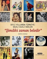 50`li Yıllarda Türkiye: Sazlı Cazlı Sözlük - Şimdiki Zaman Beledir - Yapı Kredi Yayınları
