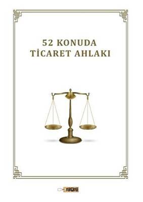 52 Konuda Ticaret Ahlakı - 1