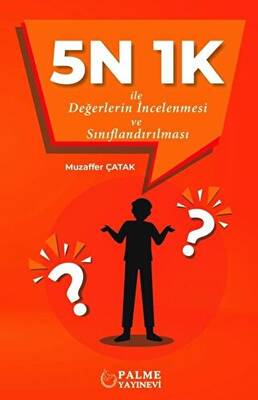 5N 1K İle Değerlerin İncelenmesi ve Sınıflandırılması - 1