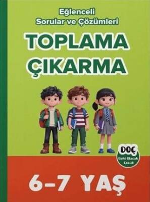 6-7 Yaş Toplama Çıkarma Eğlenceli Sorular ve Çözümleri - 1